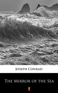 The Mirror of the Sea - Conrad Joseph - ebook