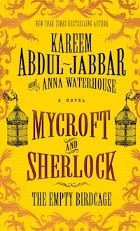 Mycroft and Sherlock: The Empty Birdcage - Kareem Abdul-Jabbar - ebook