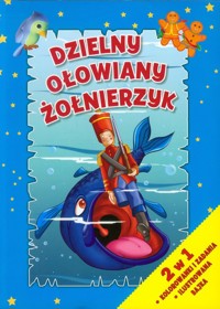 Dzielny ołowiany żołnierzyk 2 w 1 -  - książka