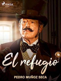 El refugio - Pedro Muñoz Seca - ebook
