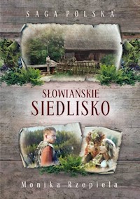 Słowiańskie siedlisko - Rzepiela Monika - książka