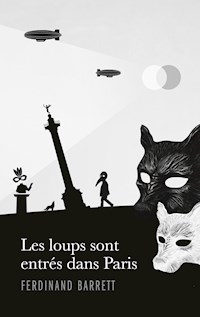 Les loups sont entrés dans Paris - Ferdinand Barrett - ebook