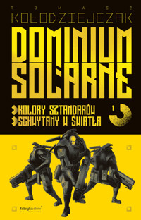 Dominium Solarne. Tom 1 - Tomasz Kołodziejczak - ebook