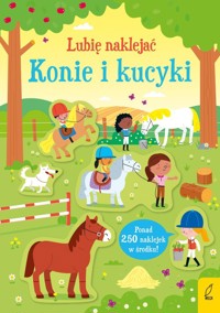 Lubię naklejać Konie i kucyki - Kirsteen Robson - książka