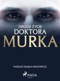 Drugie życie doktora Murka - Tadeusz Dołęga-Mostowicz - ebook + audiobook