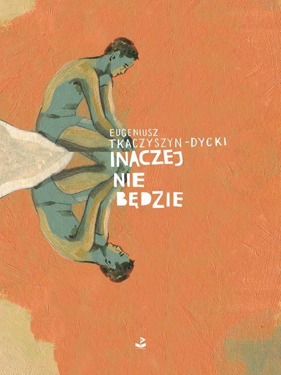 Inaczej nie będzie - Eugeniusz Tkaczyszyn-Dycki - ebook + książka