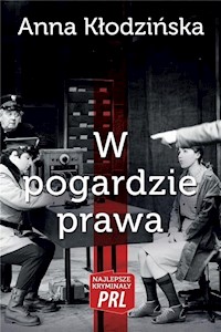 W pogardzie prawa - Anna Kłodzińska - ebook + książka