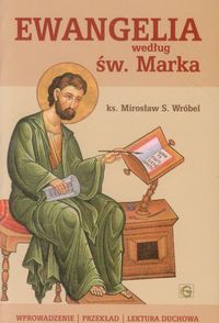 Ewangelia według św. Marka - Wróbel Mirosław S. - książka