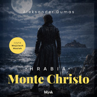 Hrabia Monte Christo - Aleksander Dumas - ebook + audiobook + książka
