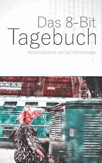 Das 8-Bit Tagebuch - Jan Hennemann - ebook
