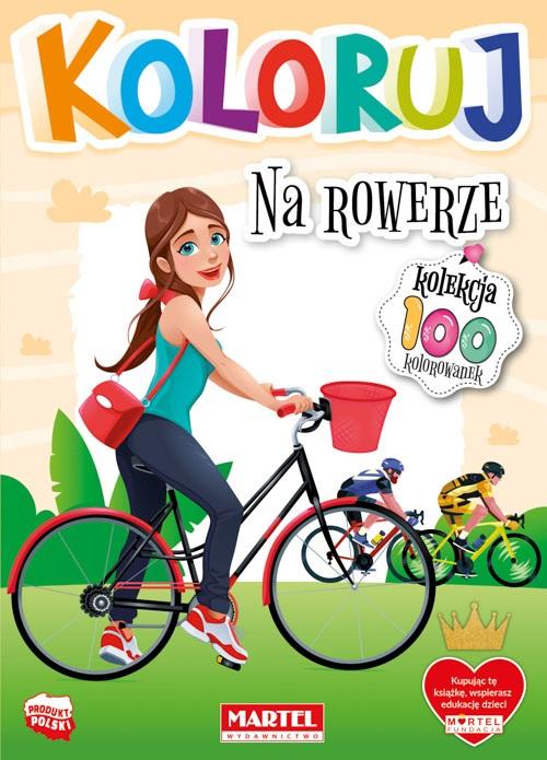 Koloruj - Na rowerze - zbiorowa praca - książka