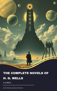 The Complete Novels of H. G. Wells - H G Wells - ebook