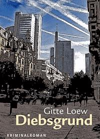 Diebsgrund - Gitte Loew - ebook