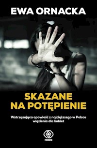 Skazane na potępienie - Ewa Ornacka - książka