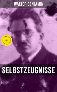 Walter Benjamin: Selbstzeugnisse - Walter  Benjamin - ebook