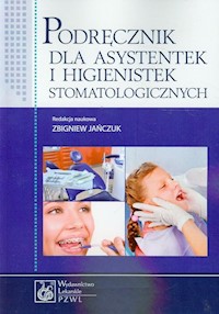 Podręcznik dla asystentek i higienistek stomatologicznych -  - książka