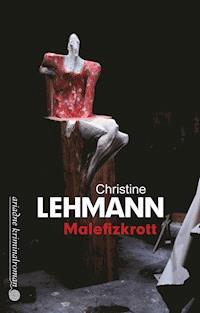 Malefizkrott - Christine  Lehmann - ebook