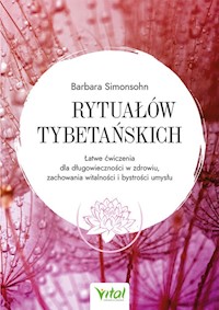 Pięć rytuałów tybetańskich - Barbara Simonsohn - ebook + książka