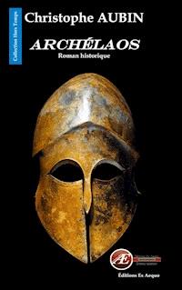 Archélaos - Christophe Aubin - ebook