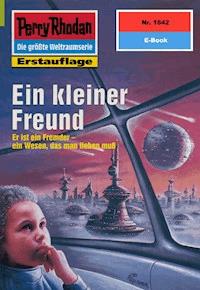 Perry Rhodan 1842: Ein kleiner Freund -  Hubert Haensel - ebook