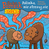 Polinko, nie stresuj się! Żubr Pompik. Odkrycia. Część 14 - Tomasz Samojlik - książka