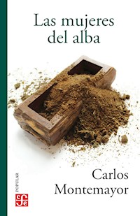 Las mujeres del alba - Carlos Montemayor - ebook