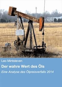 Der wahre Wert des Öls - Leo Mintsteven - ebook