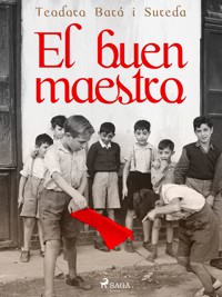 El buen maestro - Teodoro Baró i Sureda - ebook