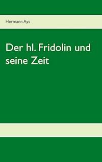 Der hl. Fridolin und seine Zeit - Hermann Ays - ebook