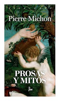 Prosas y mitos - Pierre Michon - ebook