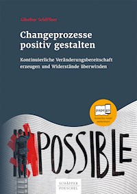 Changeprozesse positiv gestalten - Günther Schöffner - ebook