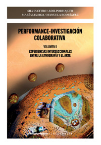 Performance-investigación colaborativa. Volumen II - Silvia Citro - ebook