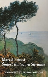 Śmierć Baltazara Silvande - Proust Marcel - ebook + książka