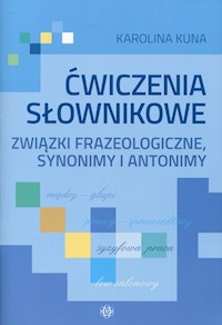 Ćwiczenia słownikowe - Kuna Karolina - książka