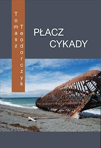 Płacz Cykady - Teodorczyk Tomasz - książka