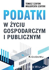 Podatki w życiu gospodarczym i publicznym - Szafoni Tomasz, Szafoni Małgorzata - książka