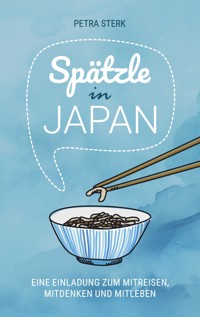 Spätzle in Japan - Petra Sterk - ebook