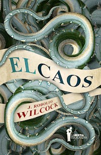 El caos - Juan Rodolfo Wilcock - ebook