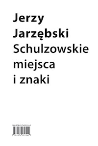Schulzowskie miejsca i znaki - Jerzy Jarzębski - książka