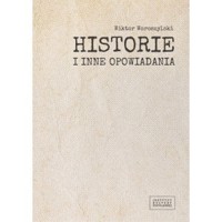 Historie i inne opowiadania - Wiktor Woroszylski - książka