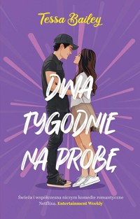 Dwa tygodnia na próbę - Bailey Tessa - książka