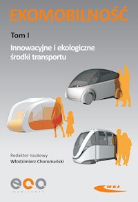 Ekomobilność Tom 1 Innowacyjne i ekologiczne środki transportu -  - książka