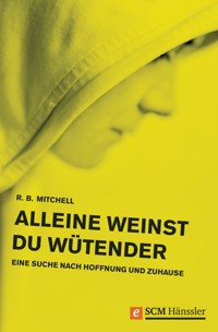Alleine weinst du wütender - R. B. Mitchell - ebook