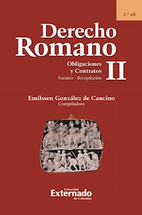 Derecho Romano II. Obligaciones y Contratos. Fuentes - Recopilación. 3.ª ed. - Emilssen González de Cancino - ebook