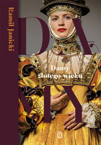 Damy złotego wieku - Kamil Janicki - ebook + książka