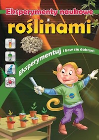 Eksperymenty naukowe z roślinami -  - książka
