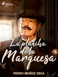 La plancha de la Marquesa - Pedro Muñoz Seca - ebook
