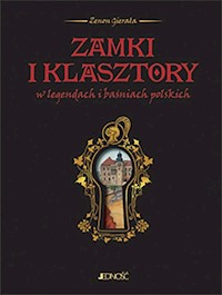 Zamki i klasztory w legendach i baśniach polskich - Gierała Zenon - książka