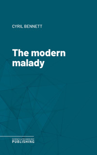 The modern malady - Bennett - ebook