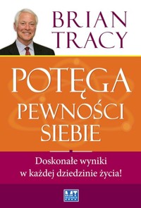 Potęga pewności siebie - Tracy Brian - ebook + książka